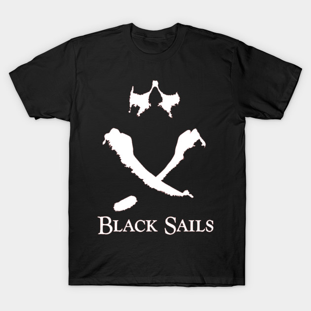 Black Sails Black Sails T Shirt Teepublic Uk