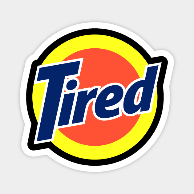 Tired of Laundry Magnet by Teresa's Store 1