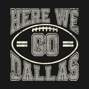 Dallas Here we go Vintage T-Shirt
