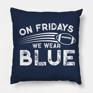 On Fridays We Wear Blue // Vintage School Spirit // Go Blue B2 Pillow