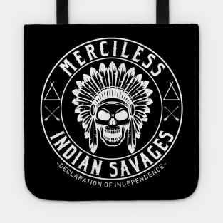 Merciless Indian Savages - Declaration Of Independence Quote Tote