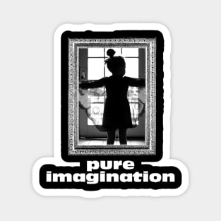 Pure Imagination Magnet
