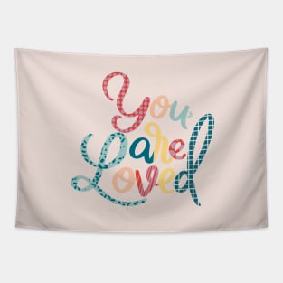 You Are Loved Tapestry