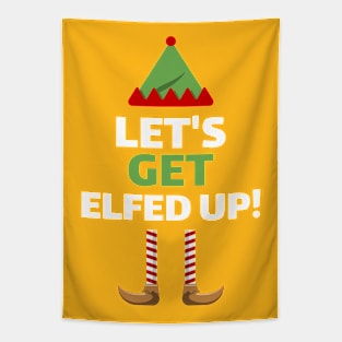 LET'S GET ELFED UP! Tapestry