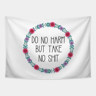 Do No Harm But Take No Shit Tapestry