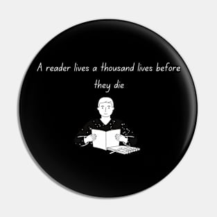 Dark A reader lives a thousand lives before they die Pin