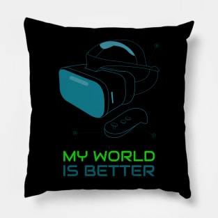 VR My World Is Better Pillow