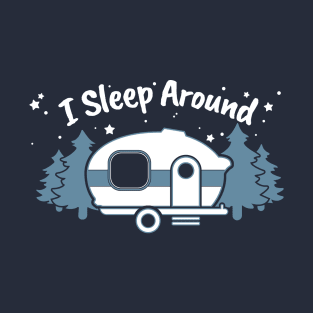 I Sleep Around T-Shirt