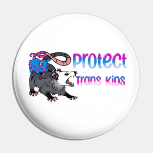 Screaming Protect Trans Kids Opossum Pin