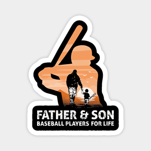 Baseball Father & Son Baseball Players For Life Tee Tee is the perfect gift idea for Father's Day Magnet