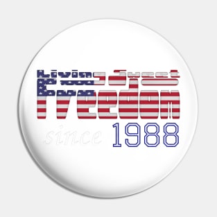 Living Sweet Freedom Since 1988 Pin