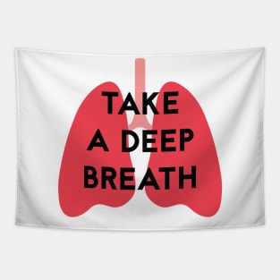 Take a deep breath 1 Tapestry