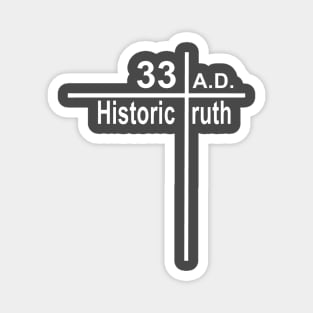 Historic Truth, 33 A.D. The Cross Magnet