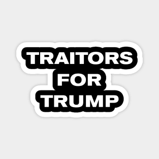 Traitors For Trump Magnet