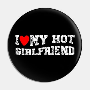 I Like My Hot Girlfriend I Heart My Girlfriend Pin