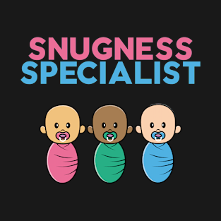 snugness specialist T-Shirt