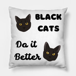 Black cats do it better Pillow