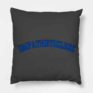 Empatheticless Pillow