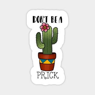 Cactus - don’t be a prick - Traditional Tattoo flash Magnet