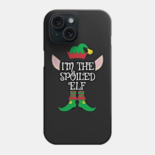 I'm The Spoiled Christmas Elf Phone Case