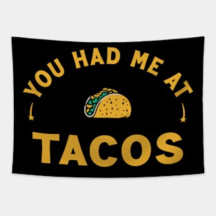 You Had Me At Tacos Tapestry