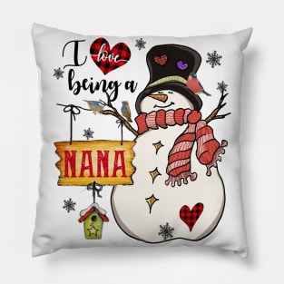 Grandma Gifts I Love Being A Nana Snowman Matching Family Christmas Gifts Pillow