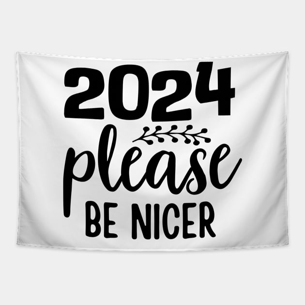 2024 please be nicer Tapestry by Fun Planet