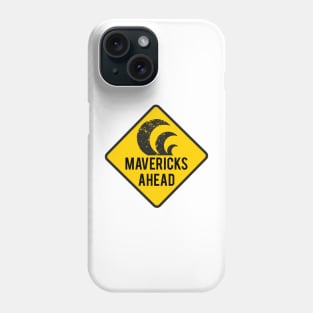 Mavericks Ahead Surfing Road Sign Phone Case