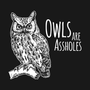 Owls Assholes T-Shirt