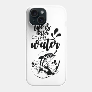 Life is better on the water Sticker Phone Case