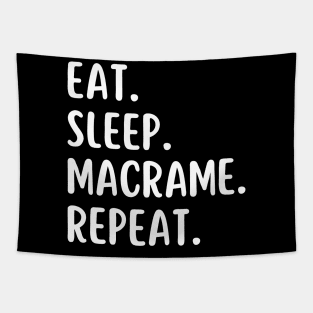 Eat Sleep Macrame Repeat Tapestry
