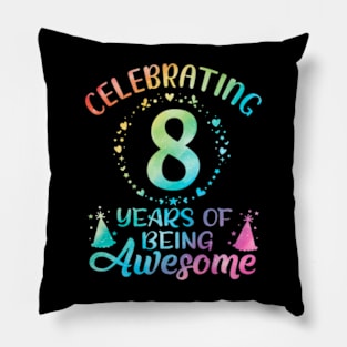 8Th Birthday Tie Dye 8 Year Of Being Awesome Pillow