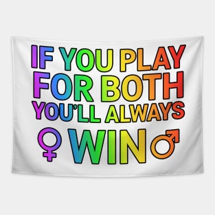 If U Play For Both You Always Win Bisexual Gift Tapestry