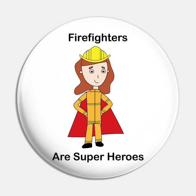 Firefighter Super Hero Female Pin by Beautiful Cuteness