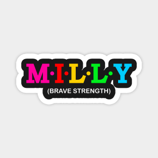 Milly - Brave strength. Magnet