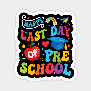 Happy Last Day Of Preschool Pre k Teacher Student Graduation Magnet