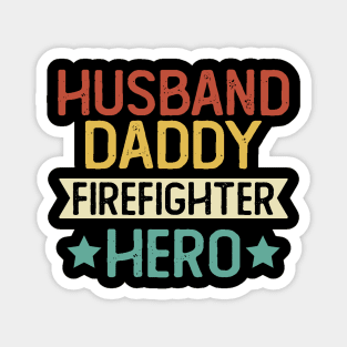 Husband Daddy Firefighter Hero Gift Firefighter Dad Gift Magnet