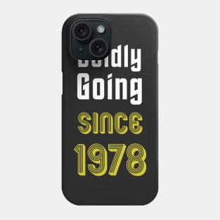 Boldly Going Since 1978 Phone Case