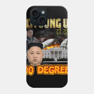 Kim Jong Un 700 Degreez Phone Case