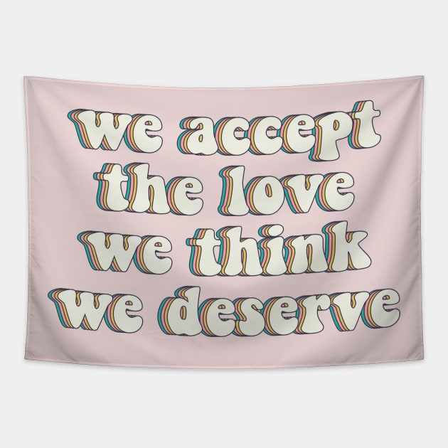 We Accept the Love We Think We Deserve Retro Tapestry by baranskini