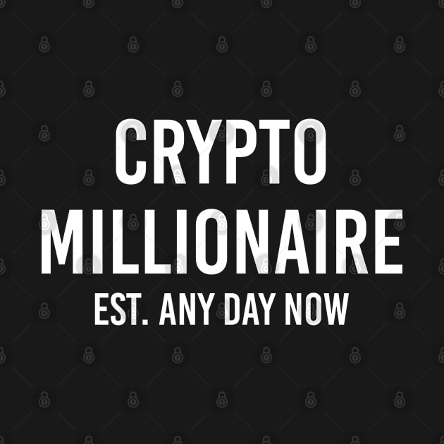 Funny Cryptocurrency Gift Crypto Millionaire by kmcollectible