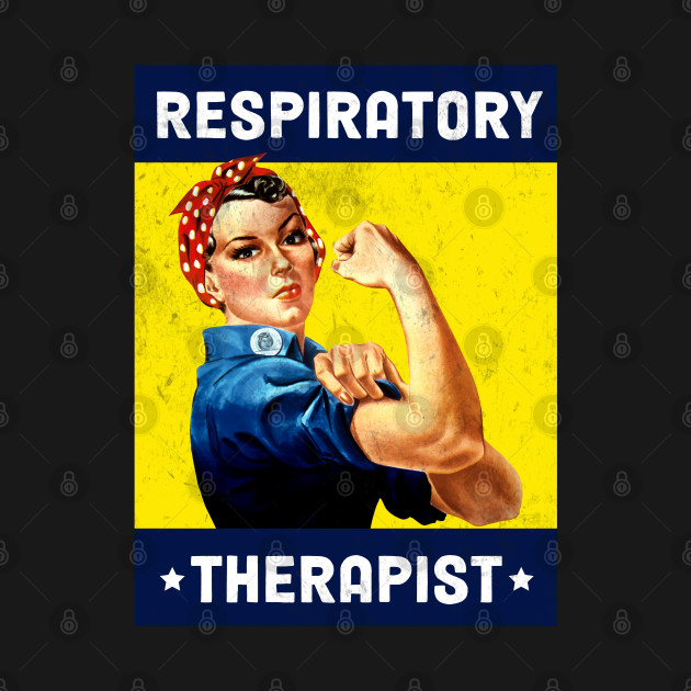 Discover Respiratory Therapist - Rosie the Riveter- Poster Design - Respiratory Therapist - T-Shirt