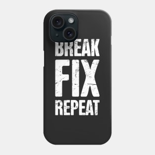 Break – Fix – Repeat – Design for Mechanics Phone Case