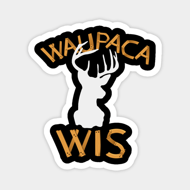 WAUPACA WIS TShirt WAUPA CA WIS Waupaca Magnet by Walkowiakvandersteen