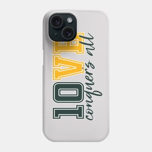 Love Conquers All Phone Case