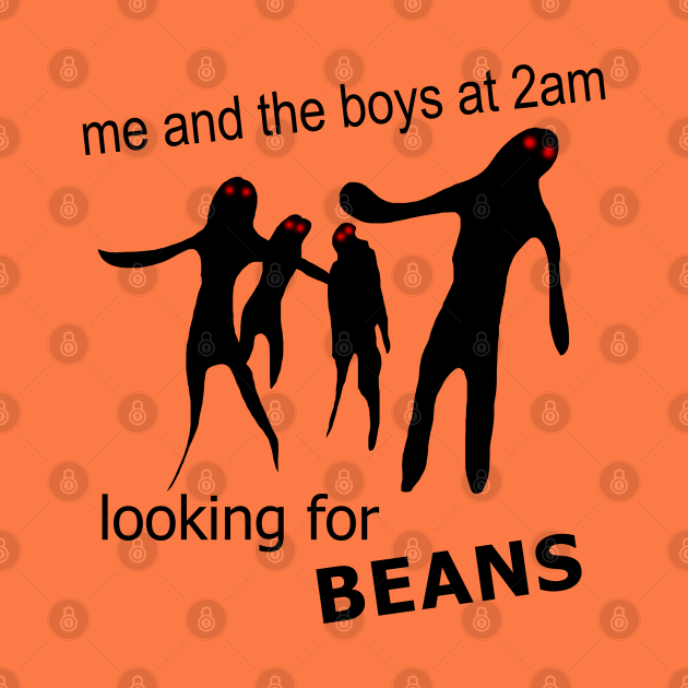 Me and the Boys at 2am Looking for Beans Meme Beans Meme Tapestry