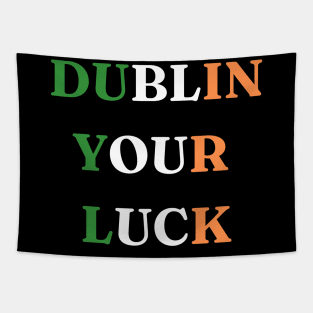 St Patricks Day Dublin Your Luck Tapestry