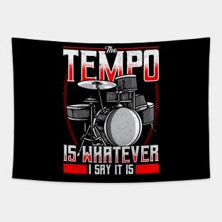 Funny The Tempo Is Whatever I Say It Is Drummer Tapestry