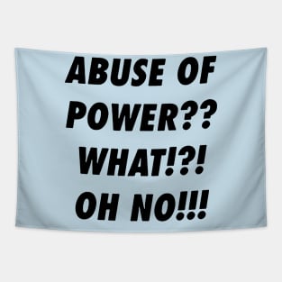 Abuse Of Power Tapestry