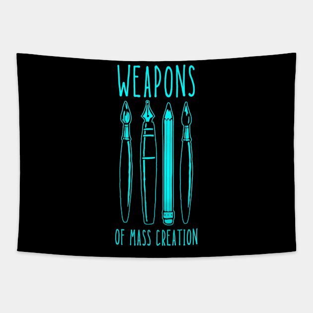 Weapons of Mass Creation Tapestry by TeeNoir